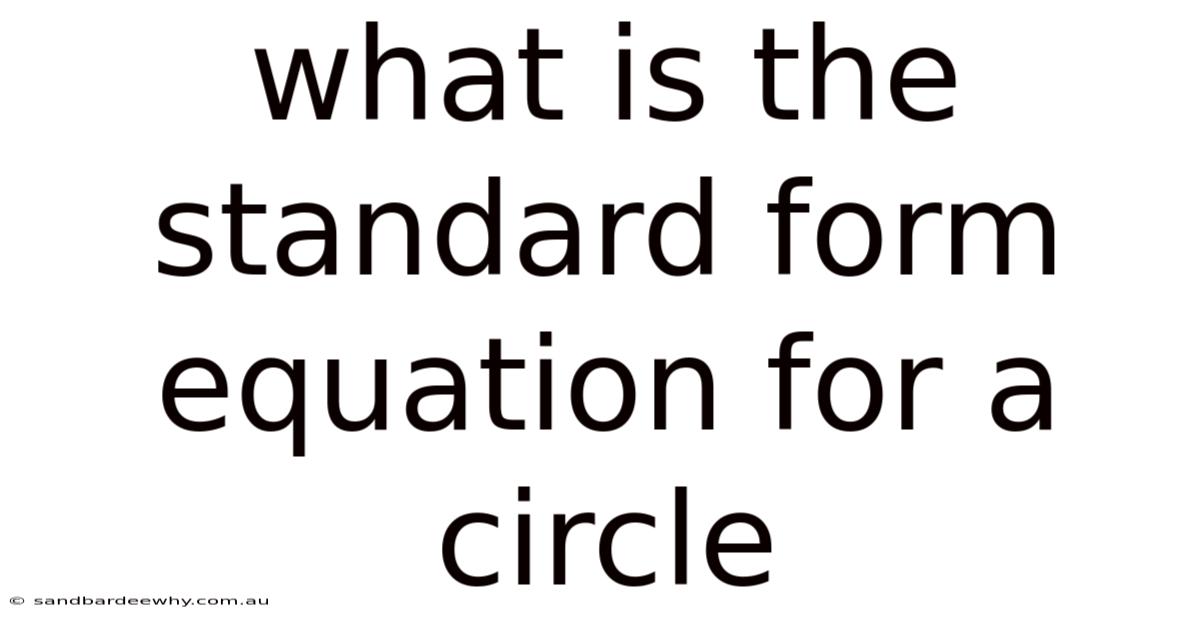What Is The Standard Form Equation For A Circle