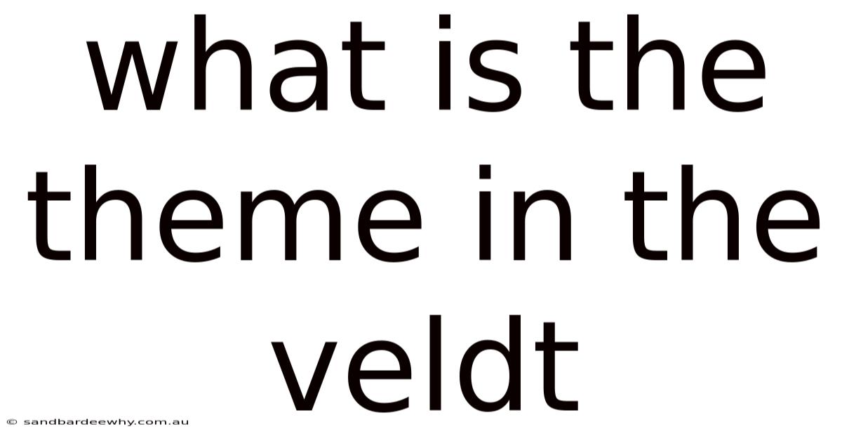 What Is The Theme In The Veldt