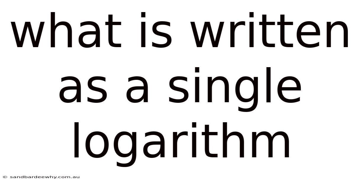 What Is Written As A Single Logarithm