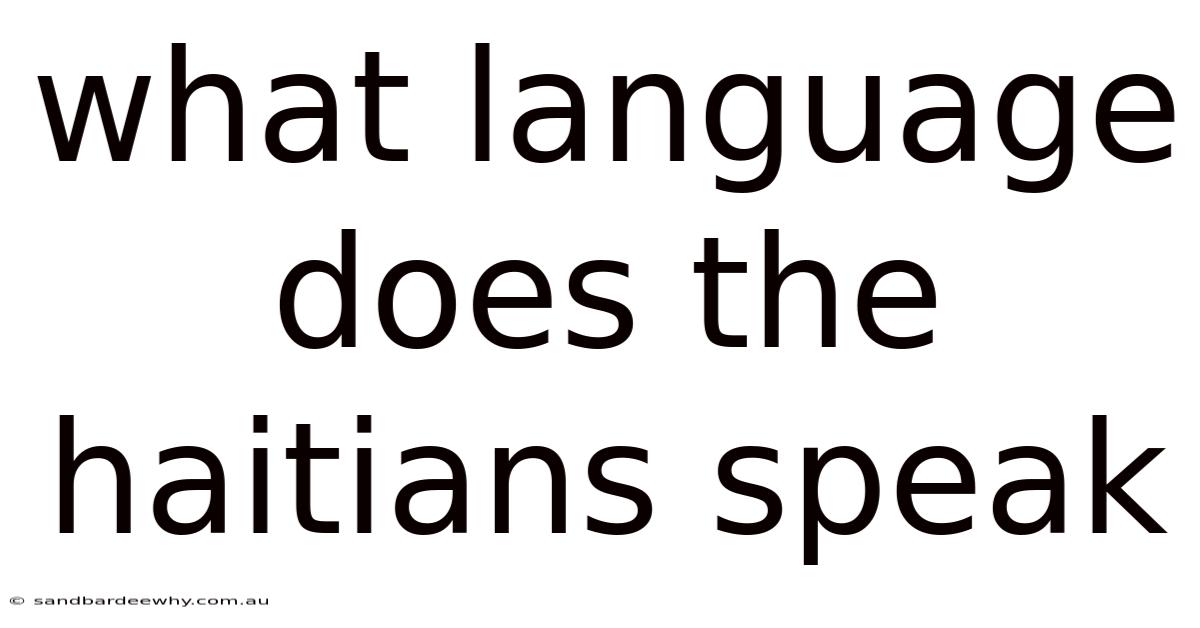 What Language Does The Haitians Speak