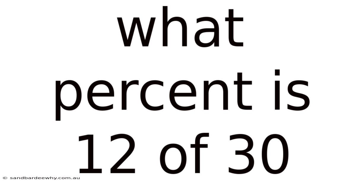 What Percent Is 12 Of 30