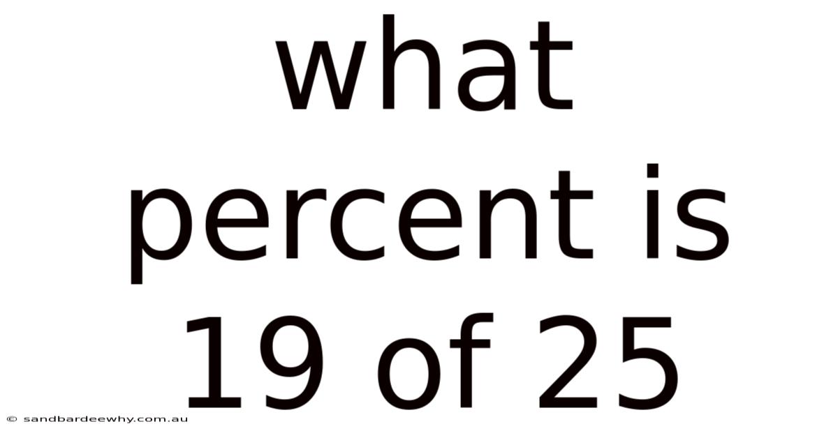 What Percent Is 19 Of 25
