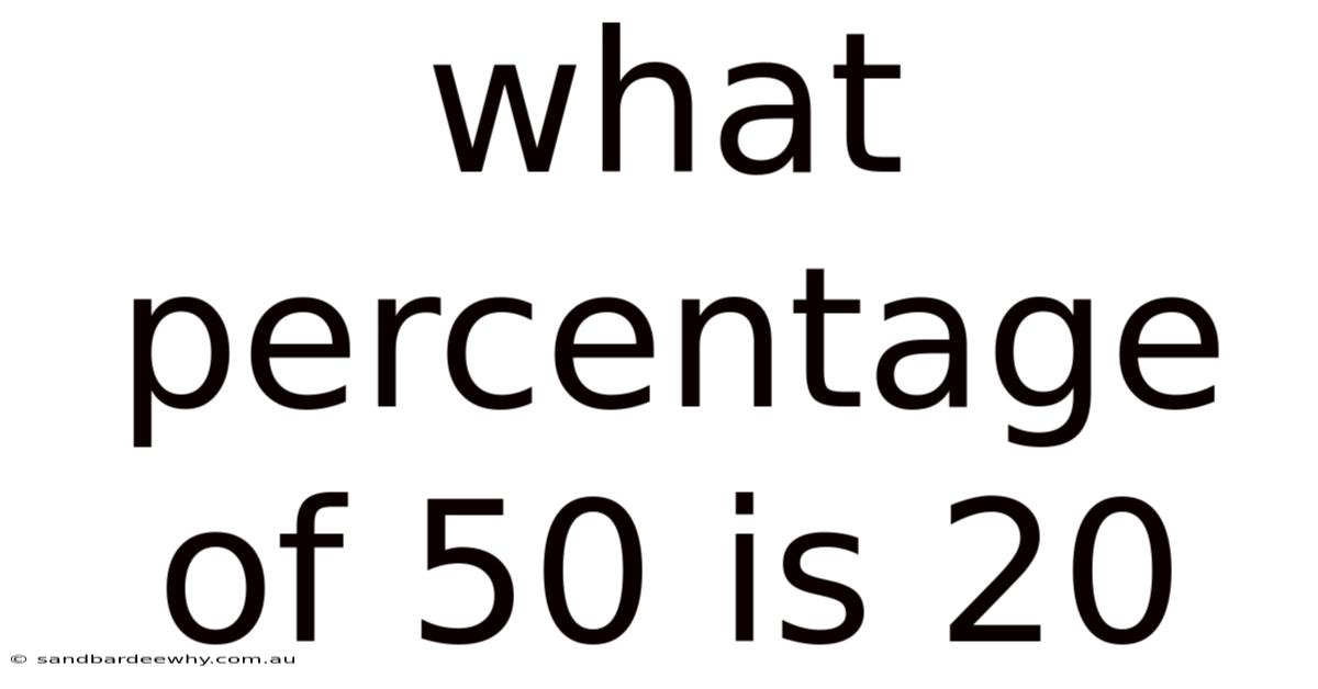 What Percentage Of 50 Is 20