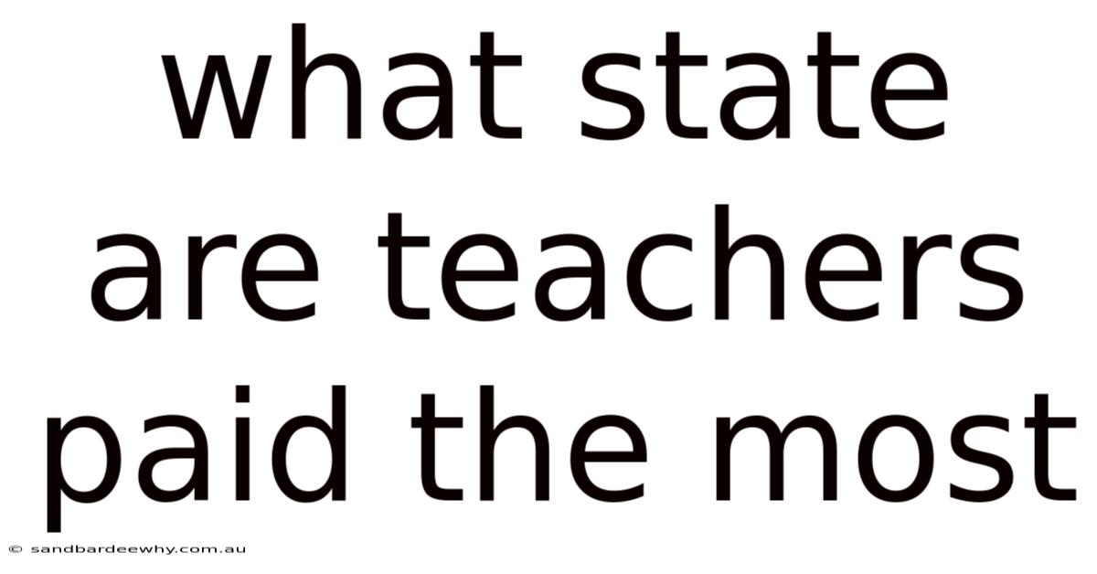 What State Are Teachers Paid The Most