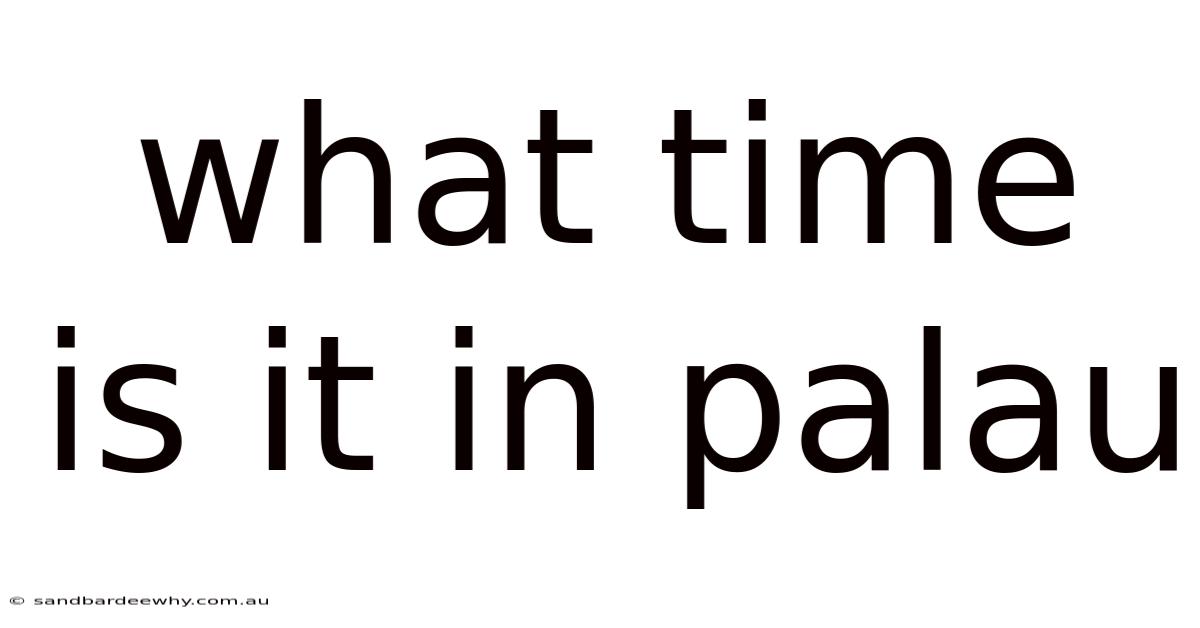 What Time Is It In Palau