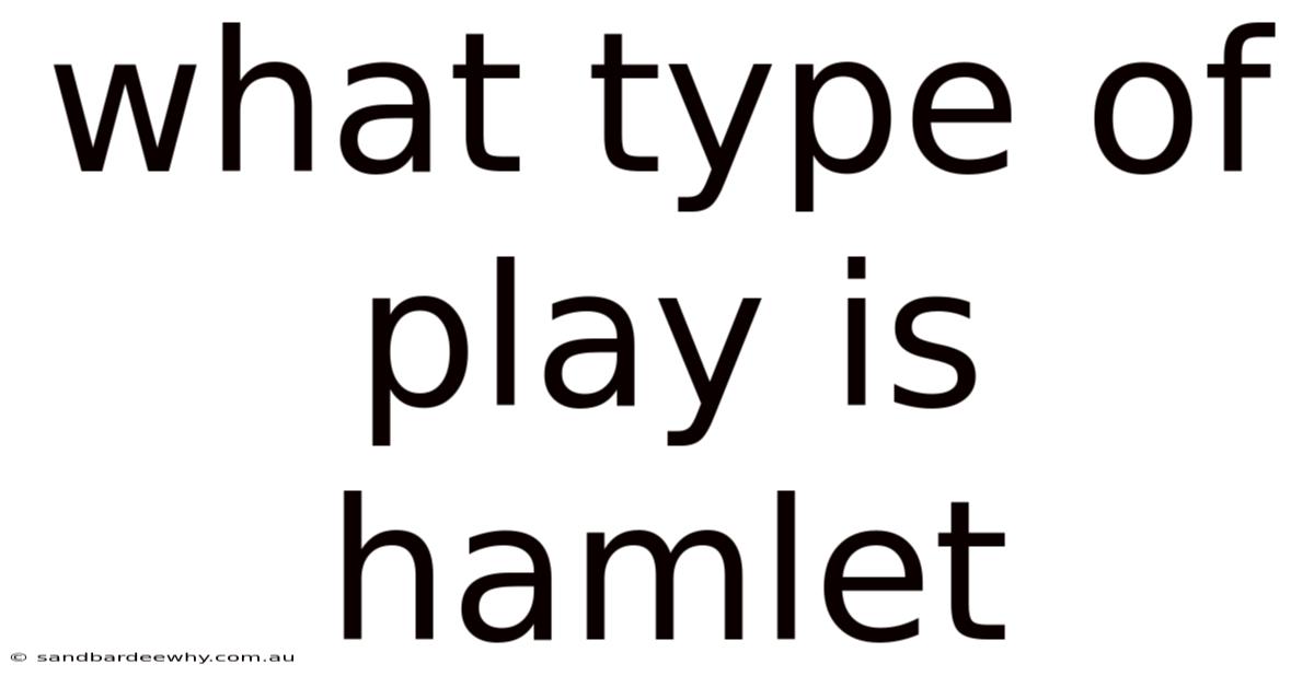 What Type Of Play Is Hamlet