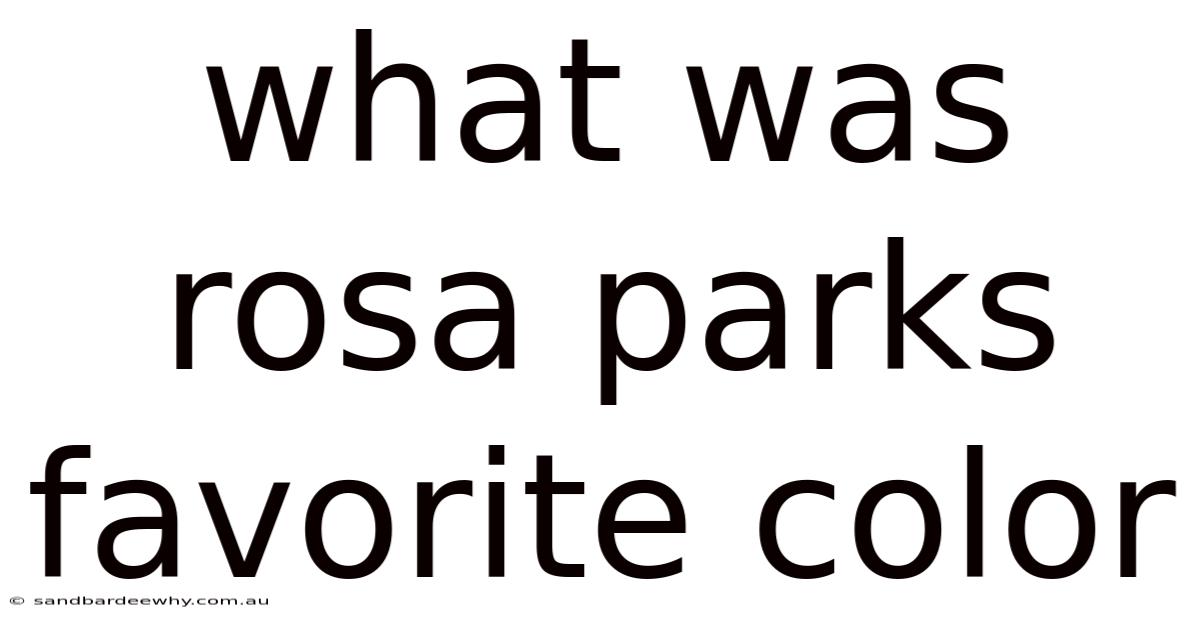 What Was Rosa Parks Favorite Color