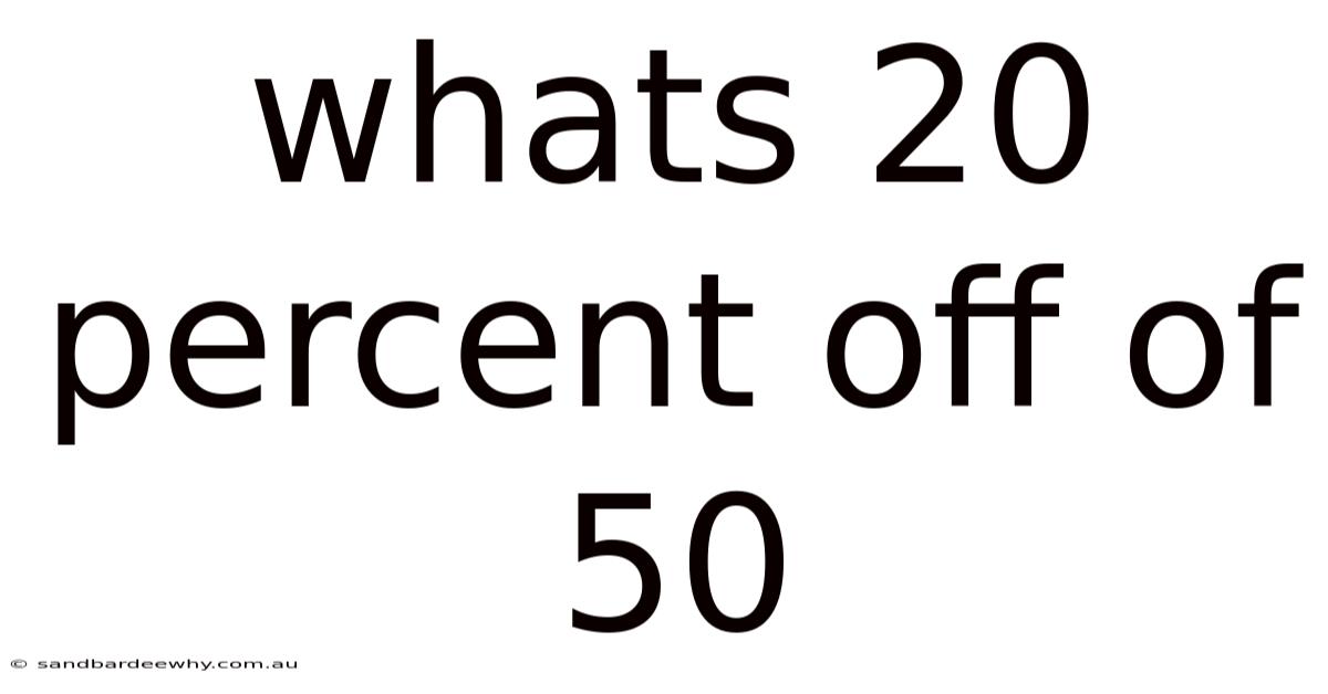 Whats 20 Percent Off Of 50