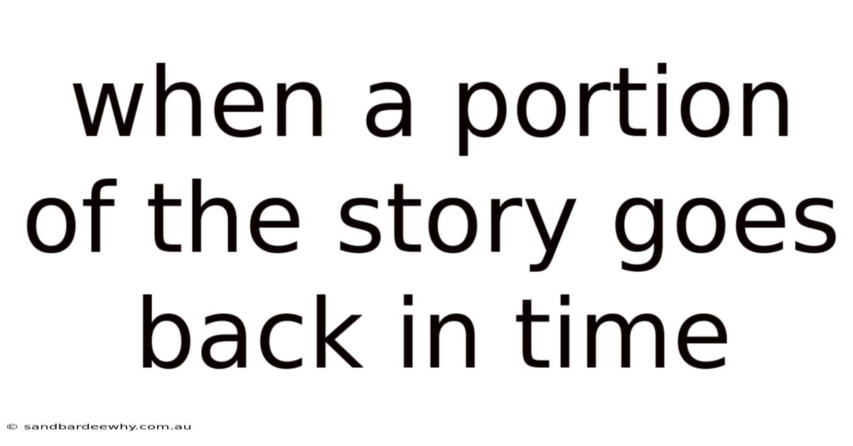 When A Portion Of The Story Goes Back In Time