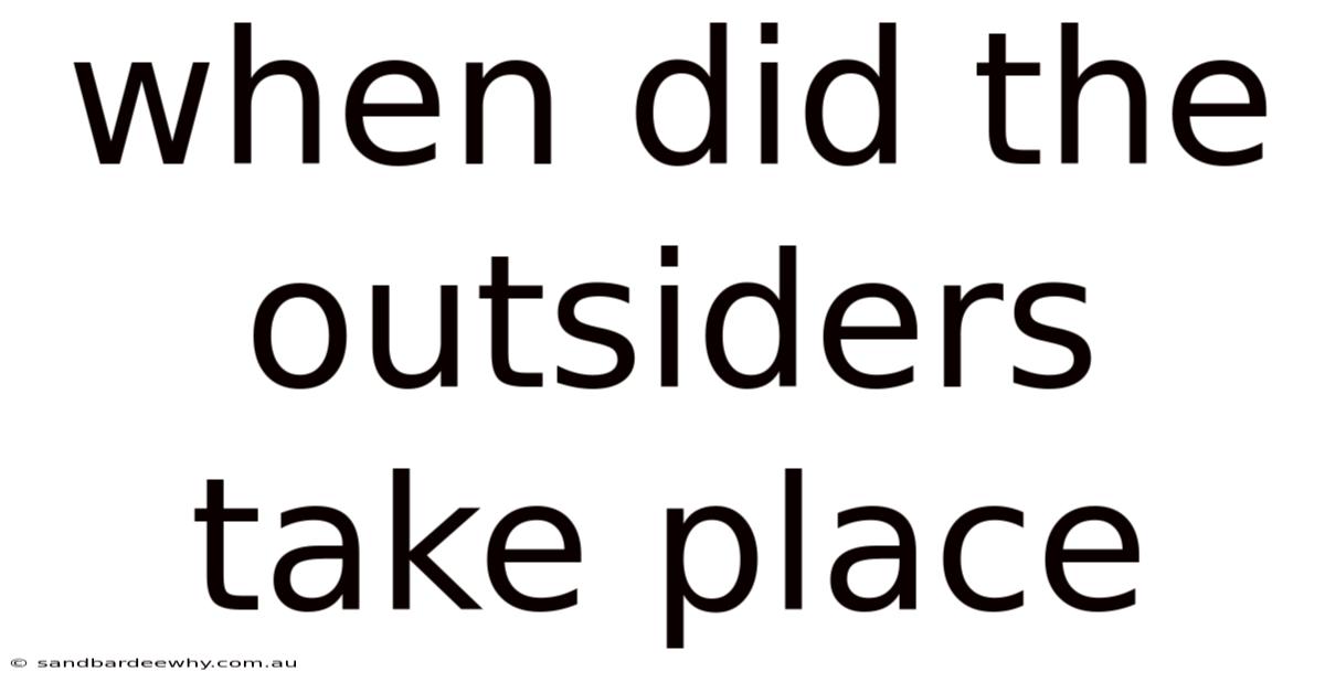 When Did The Outsiders Take Place