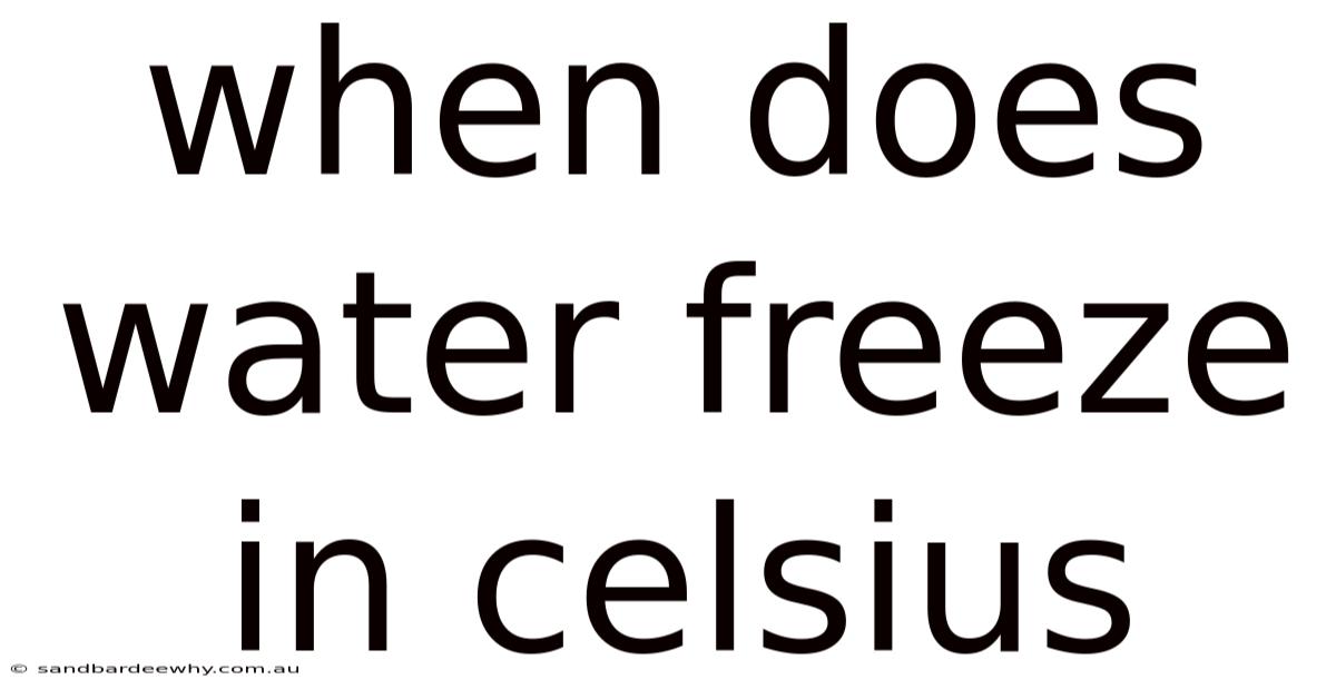 When Does Water Freeze In Celsius
