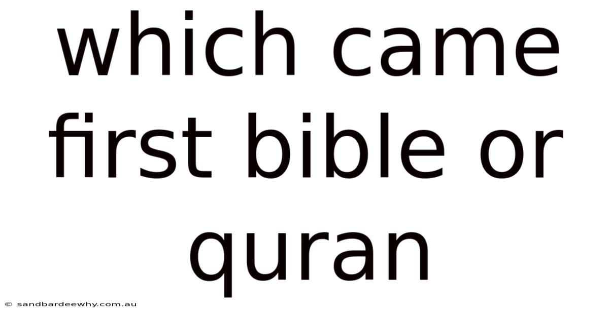Which Came First Bible Or Quran