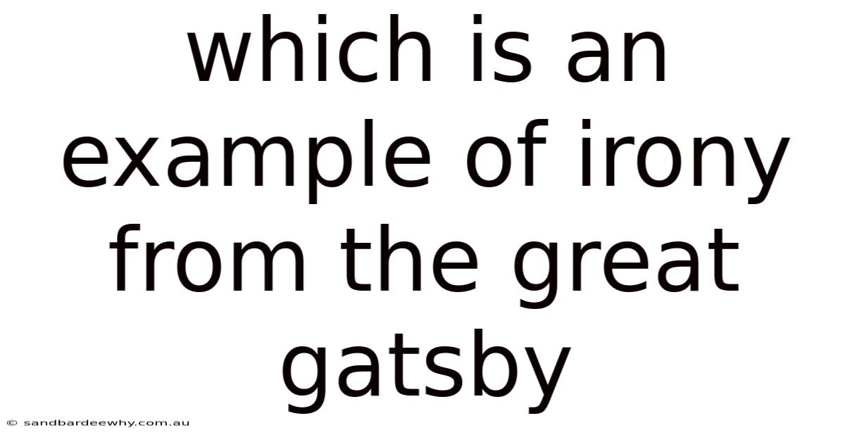 Which Is An Example Of Irony From The Great Gatsby