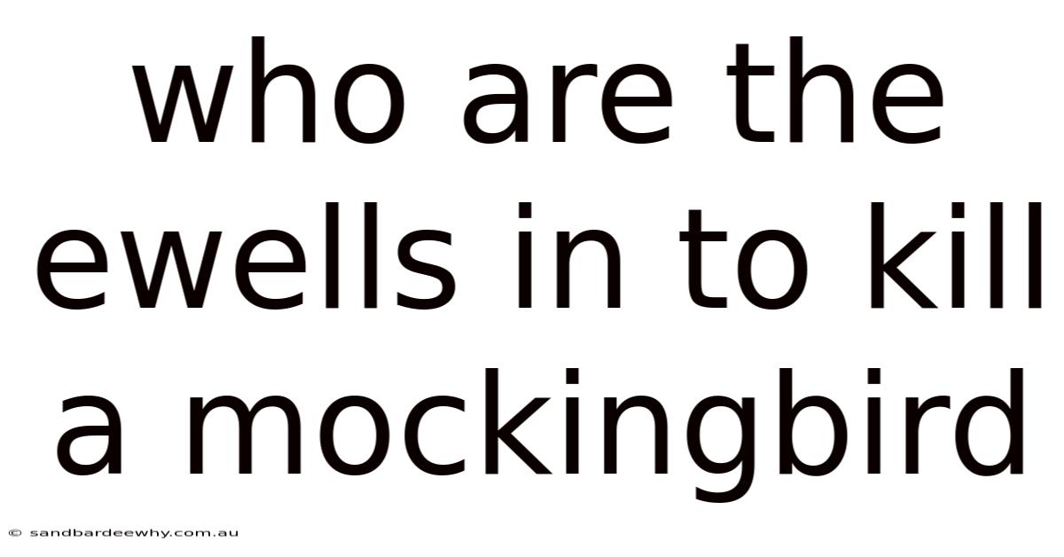 Who Are The Ewells In To Kill A Mockingbird