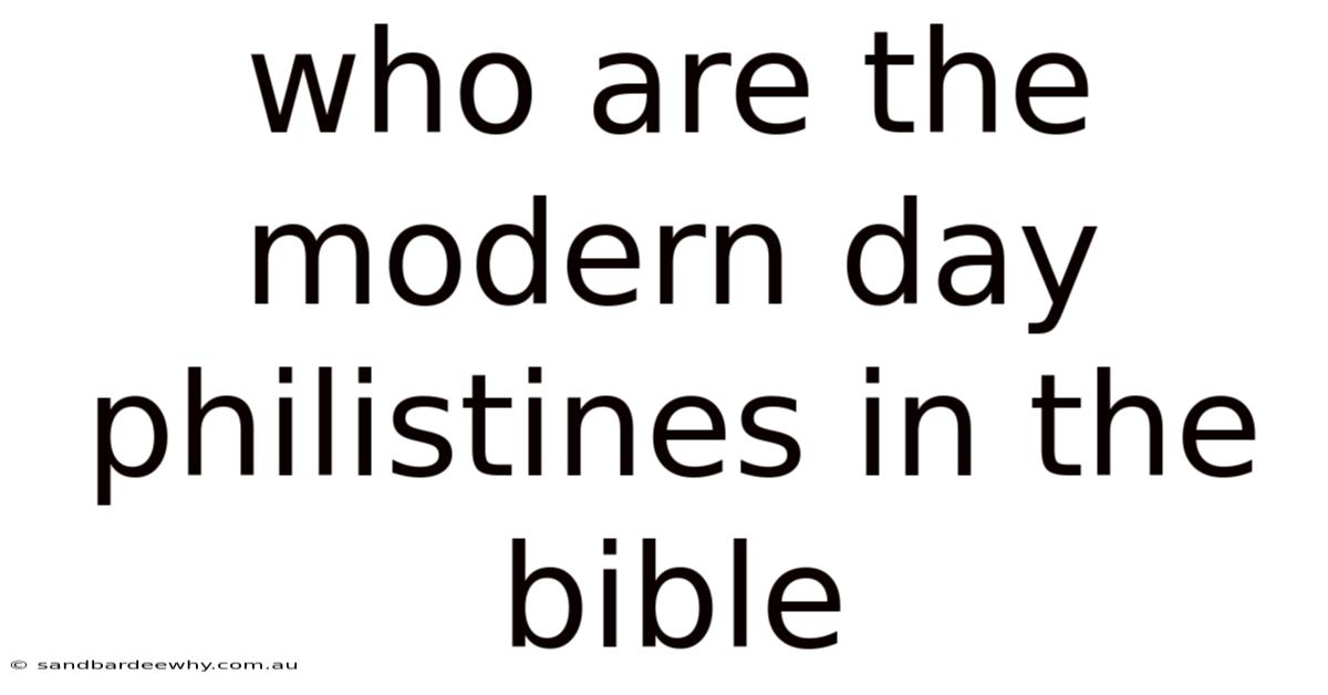 Who Are The Modern Day Philistines In The Bible