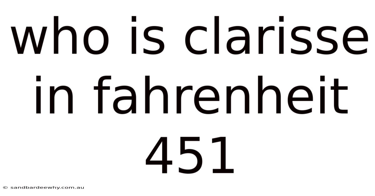 Who Is Clarisse In Fahrenheit 451