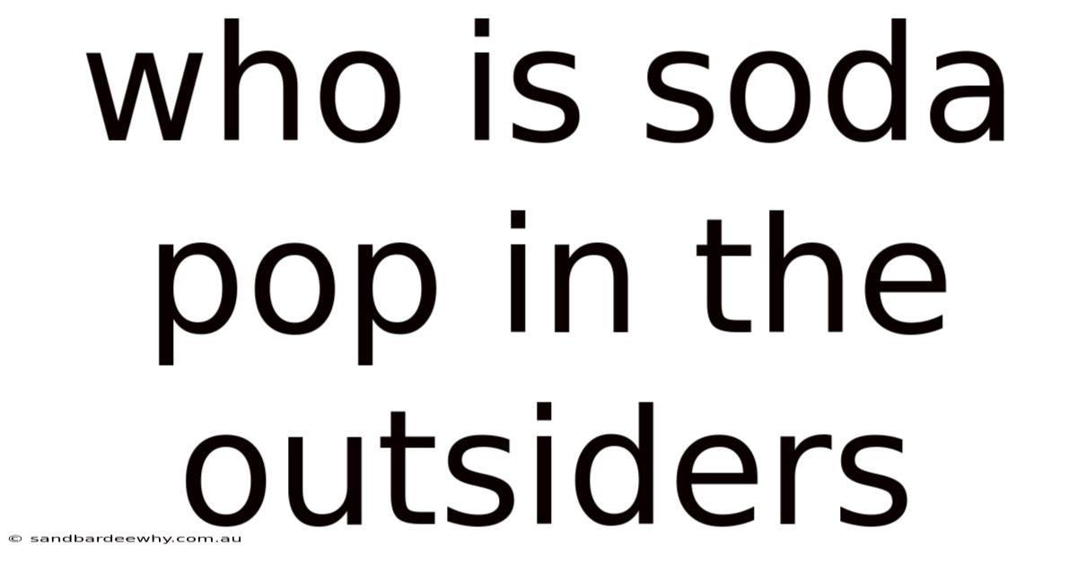 Who Is Soda Pop In The Outsiders