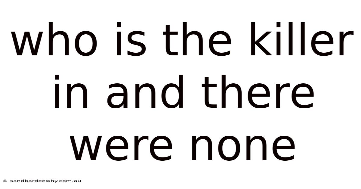 Who Is The Killer In And There Were None