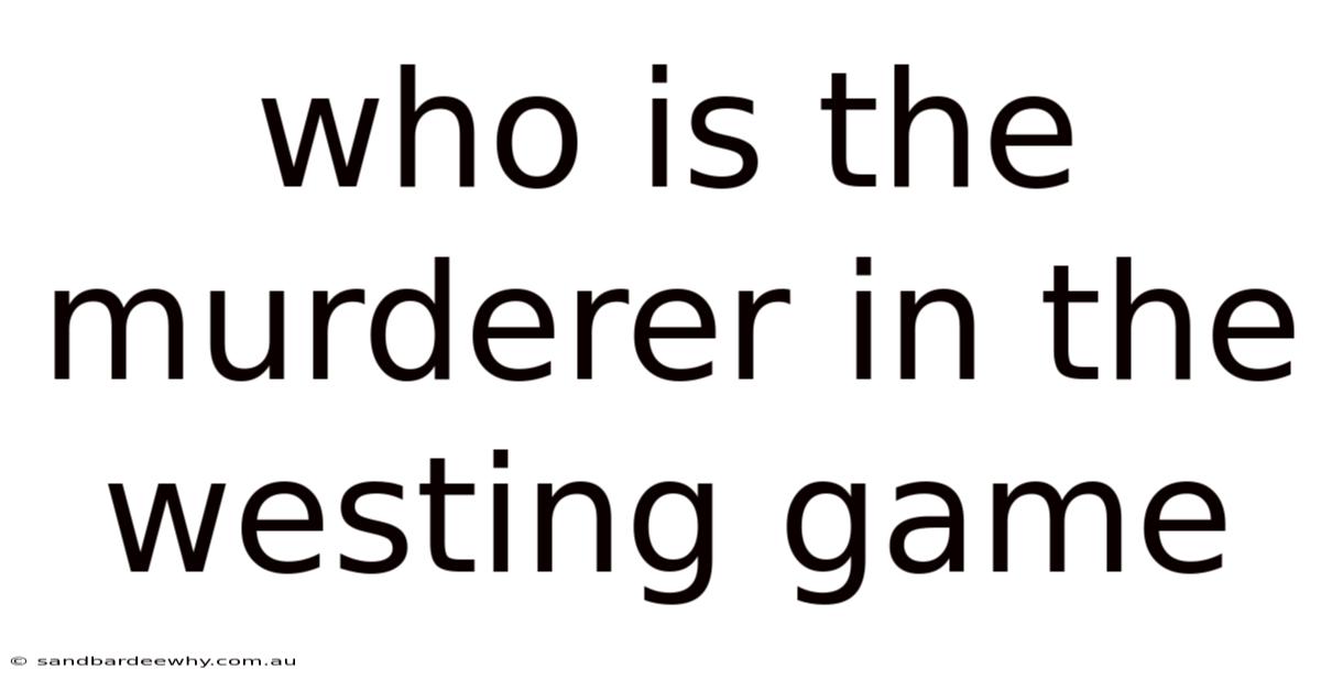 Who Is The Murderer In The Westing Game