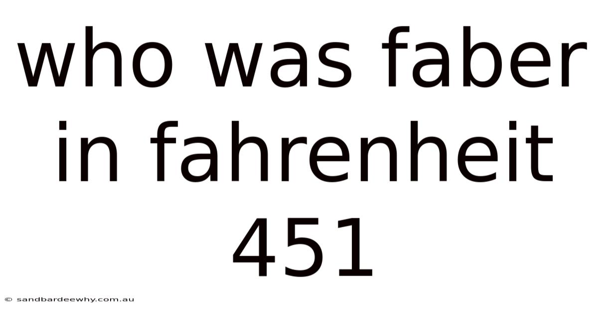 Who Was Faber In Fahrenheit 451