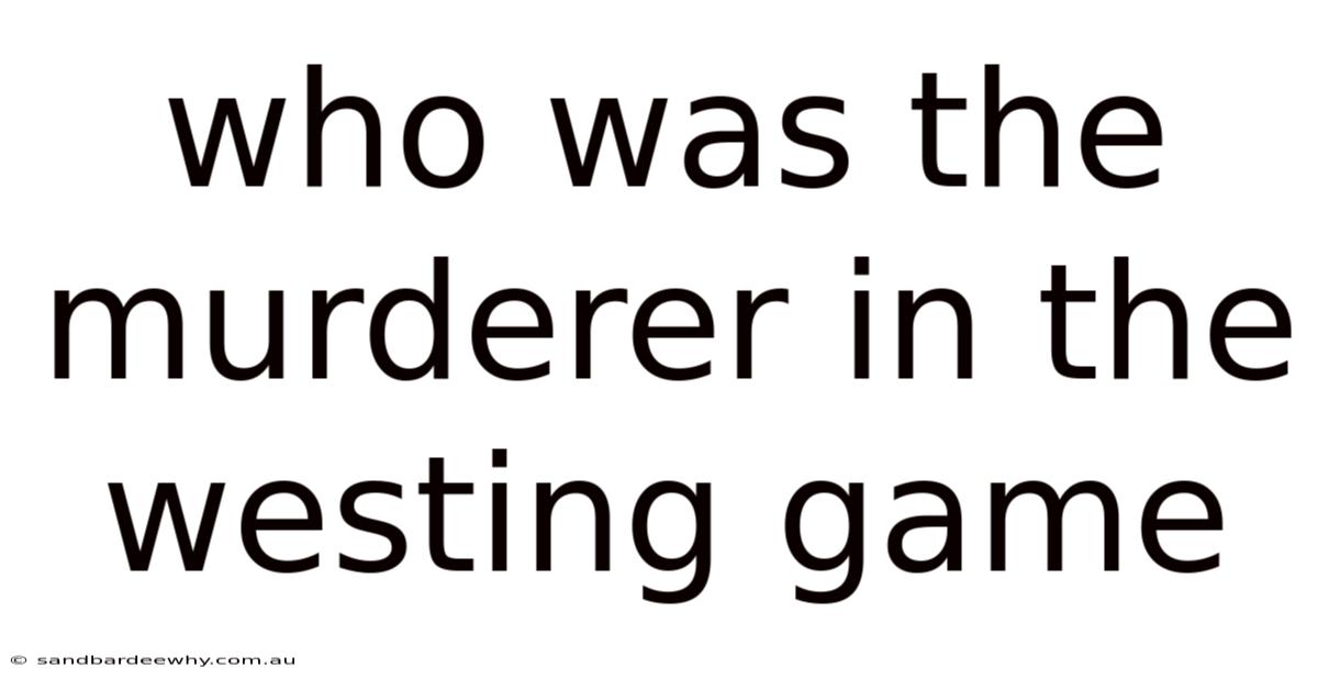 Who Was The Murderer In The Westing Game