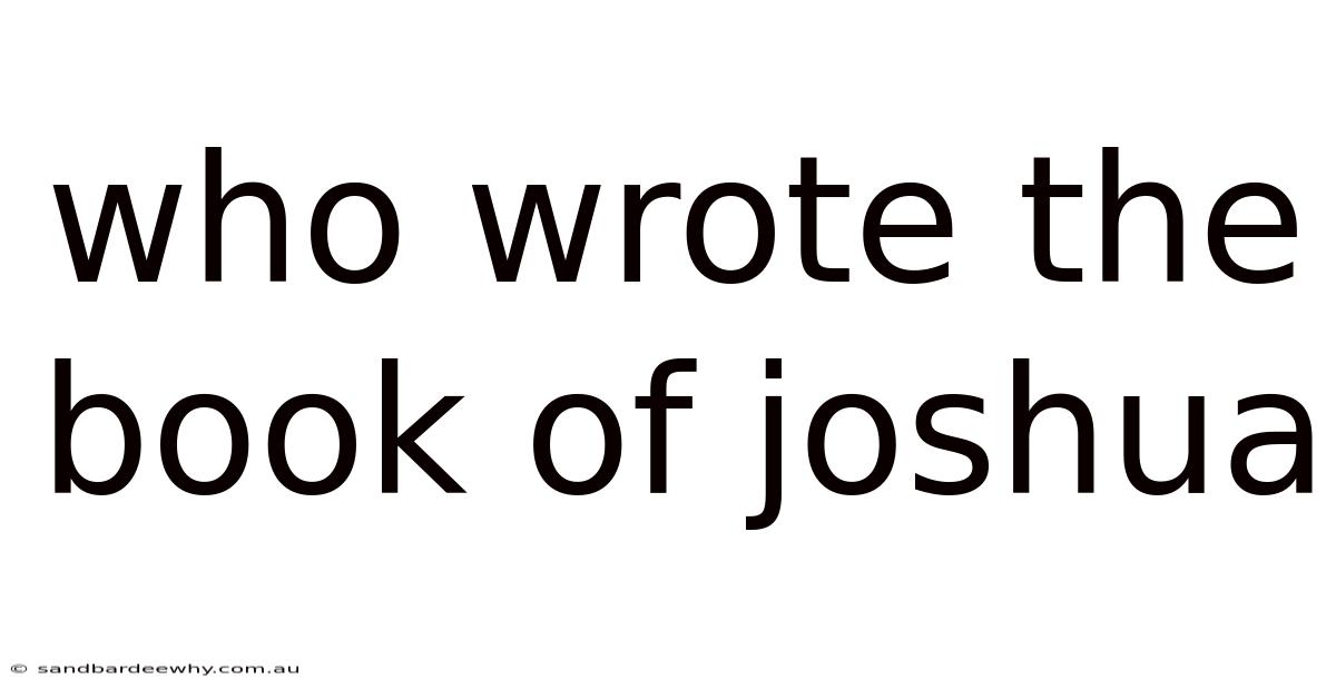 Who Wrote The Book Of Joshua