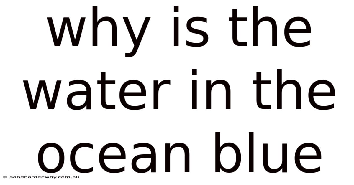 Why Is The Water In The Ocean Blue