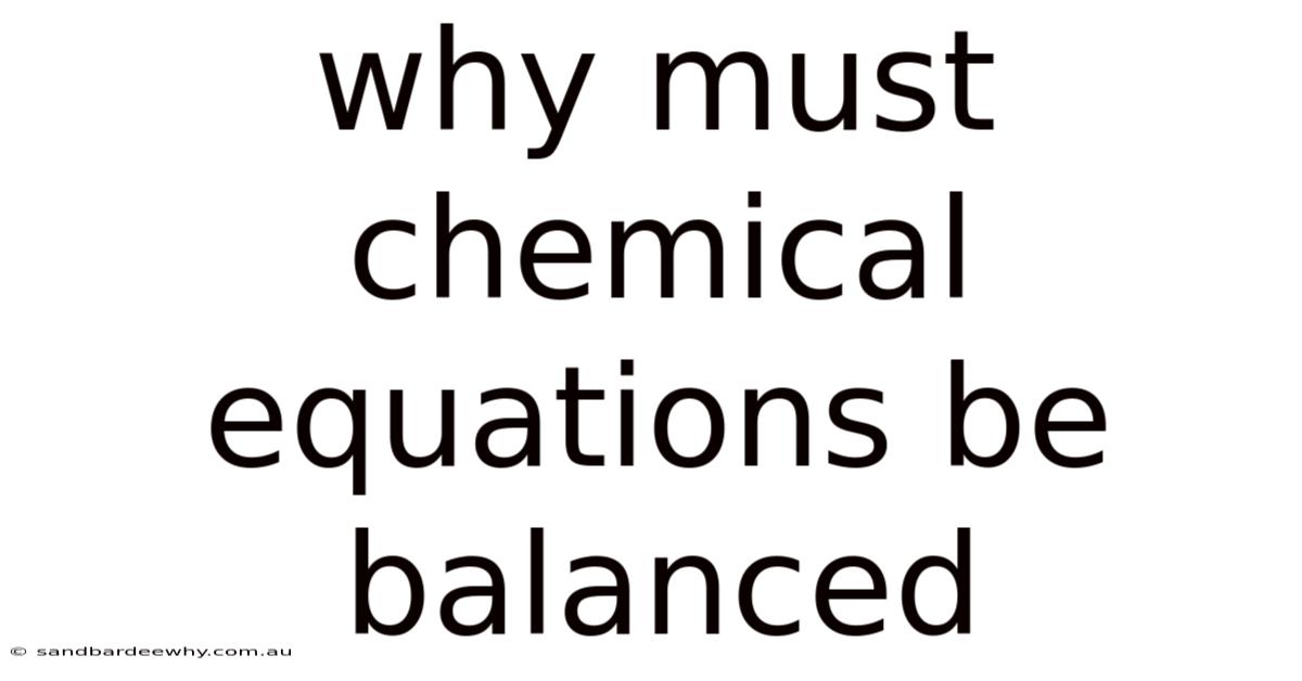 Why Must Chemical Equations Be Balanced