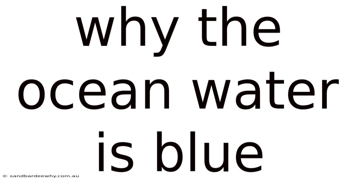 Why The Ocean Water Is Blue