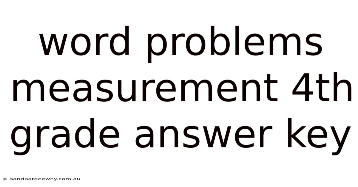 Word Problems Measurement 4th Grade Answer Key