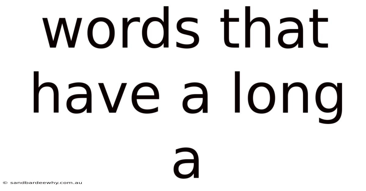 Words That Have A Long A