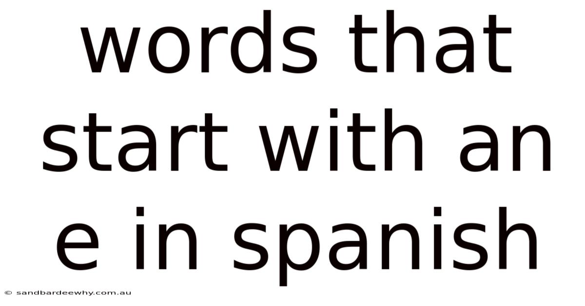 Words That Start With An E In Spanish