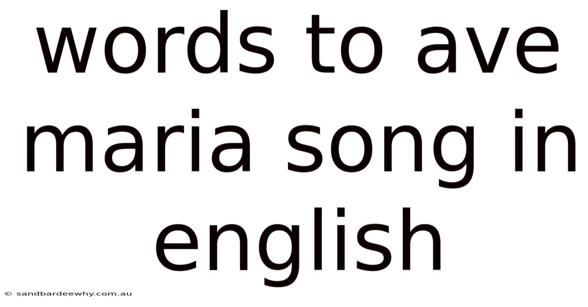 Words To Ave Maria Song In English
