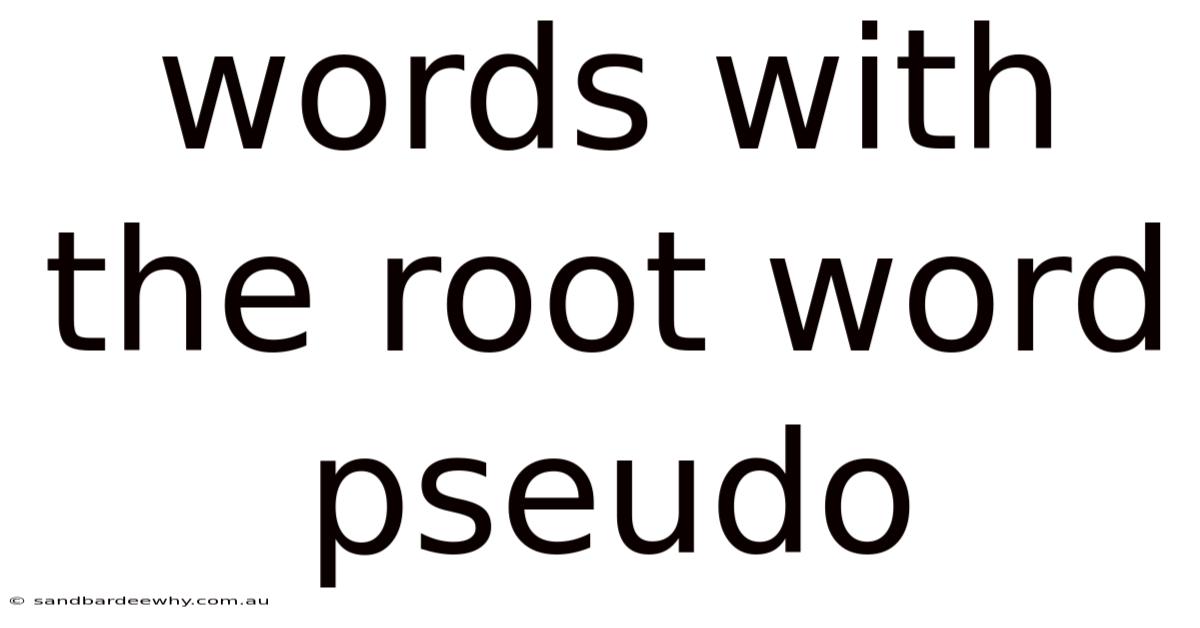 Words With The Root Word Pseudo